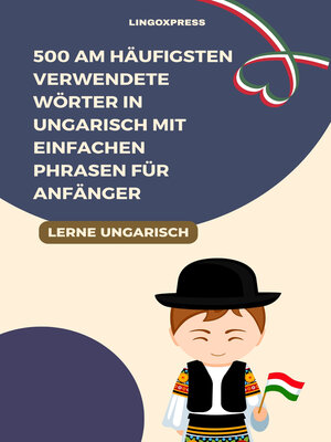 cover image of 500 Am häufigsten verwendete Wörter in Ungarisch mit einfachen Phrasen für Anfänger